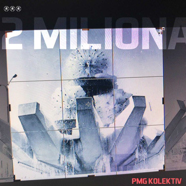 PMG Kolektiv: 2 Miliona EP [pmgrec 148] 2017
