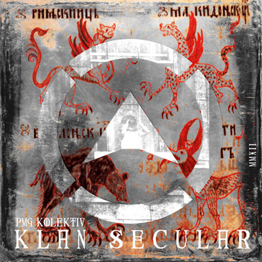 PMG Kolektiv: Klan Secular [pmgrec 079] 2012